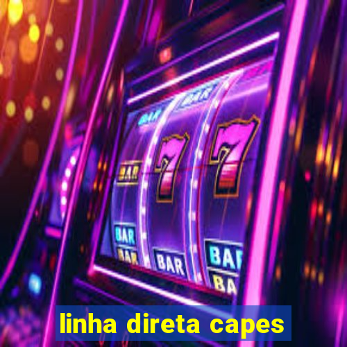 linha direta capes